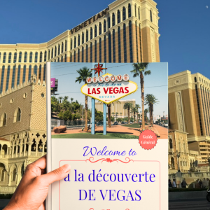 Guide de Voyage Las Vegas : A la découverte de Vegas